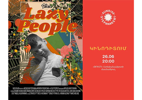 Lazy People - Sunrise Stepanakert Film Festival